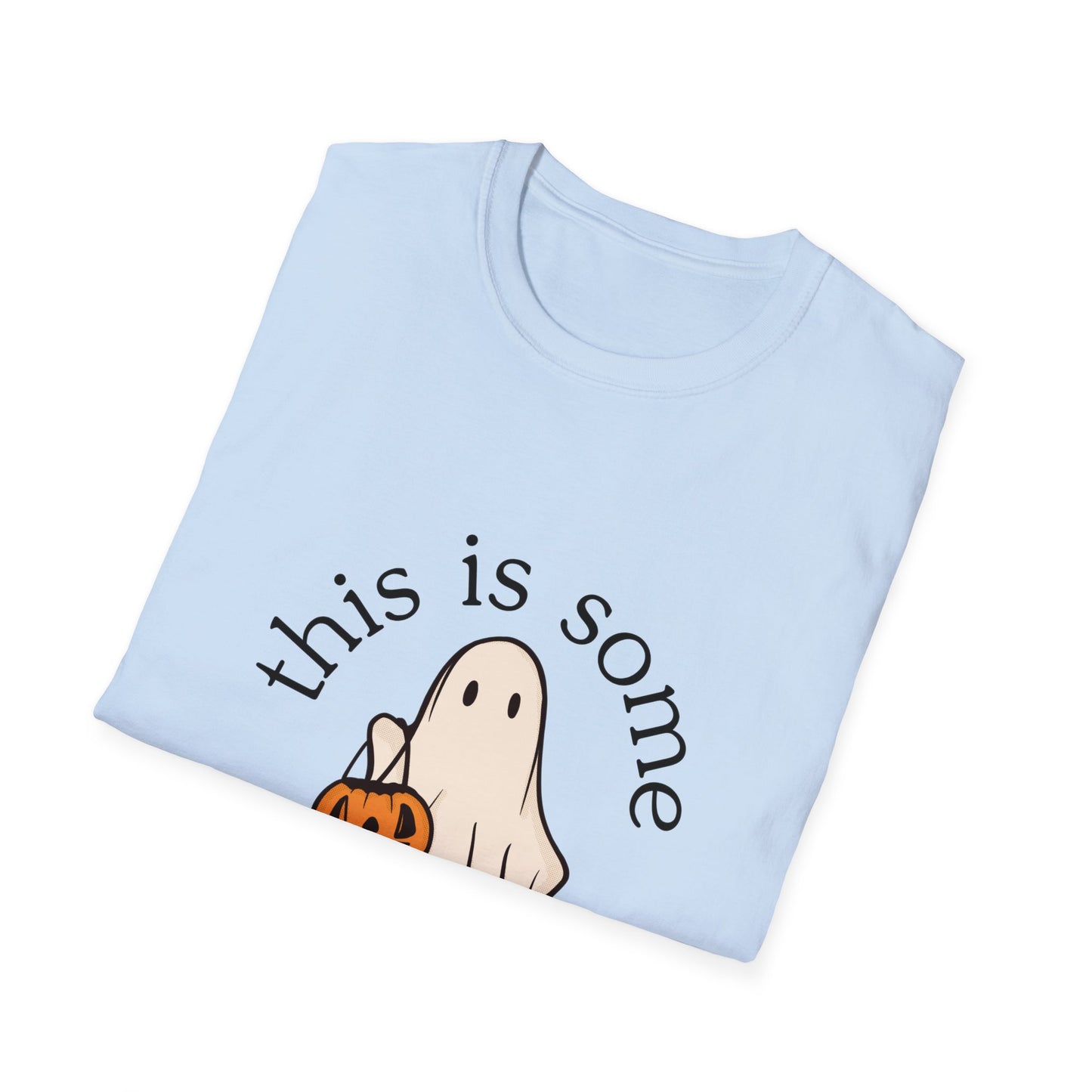 This Is Some Boo Sheet Softstyle T-Shirt